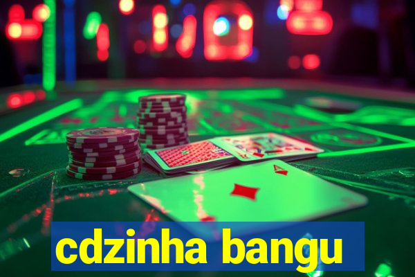 cdzinha bangu